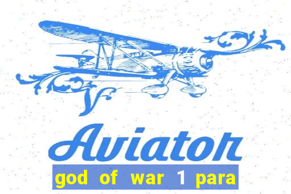 god of war 1 para pc sem emulador